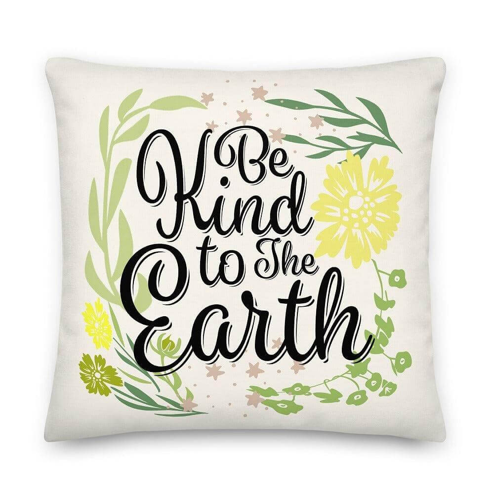 Be Kind To The Earth Premium Decorative Accent Throw Pillow Cushion, Pillow, $ 64.50, A Moment Of Now™
