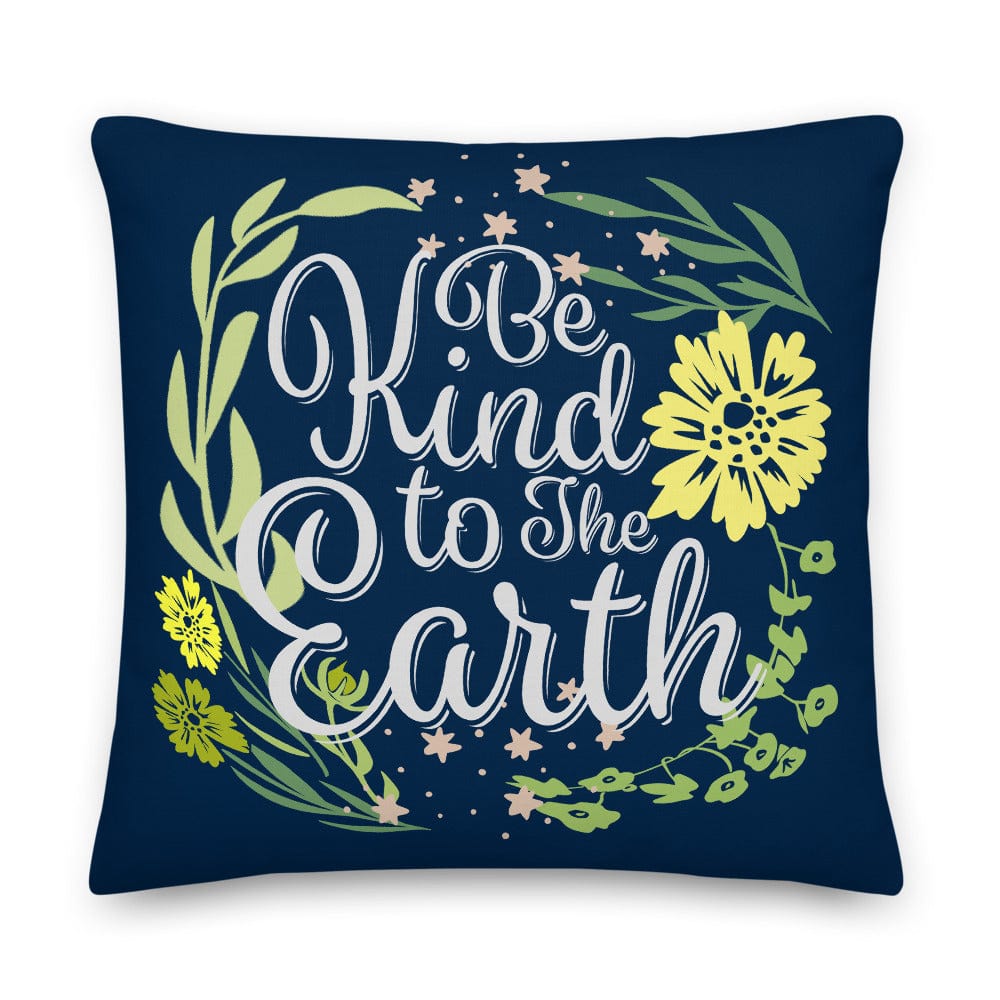 Be Kind To The Earth Premium Decorative Throw Pillow Cushion - Oxford Blue Pillow A Moment Of Now Women’s Boutique Clothing Online Lifestyle Store