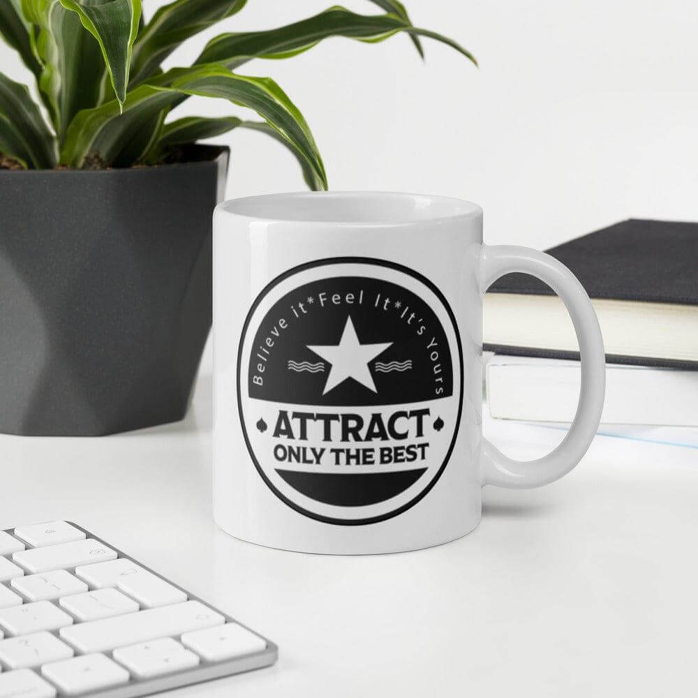 Believe it. Feel it. It's Yours. The Law Of Attraction Manifest Techniques Quote White Glossy Coffee Tea Cup Mug, Mugs, $ 17.00, A Moment Of Now™