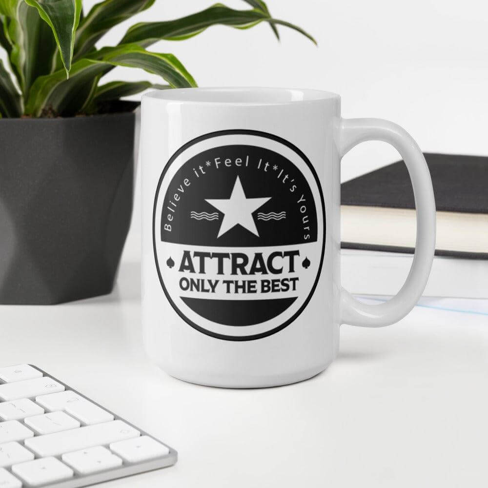 Believe it. Feel it. It's Yours. The Law Of Attraction Manifest Techniques Quote White Glossy Coffee Tea Cup Mug, Mugs, $ 17.00, A Moment Of Now™