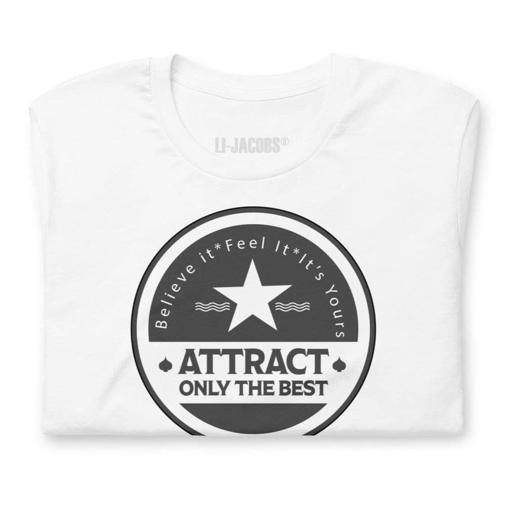 Believe it. Feel it. It's Yours. The Law Of Attraction Short-Sleeve Unisex T-Shirt, Tees, $ 42.50, A Moment Of Now™