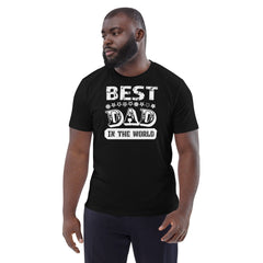 Shop Best Dad In The World Father's Day Gift Ideas Organic Cotton T-shirt, T-shirts, USA Boutique