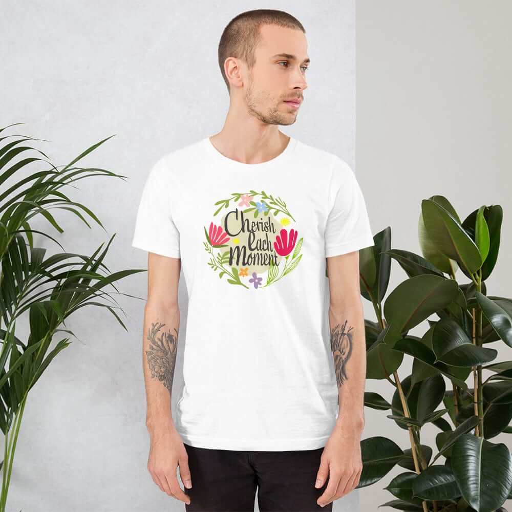 Cherish Each Moment Spring Flower Short-Sleeve Unisex T-Shirt, T-shirts, $ 34.00, A Moment Of Now™