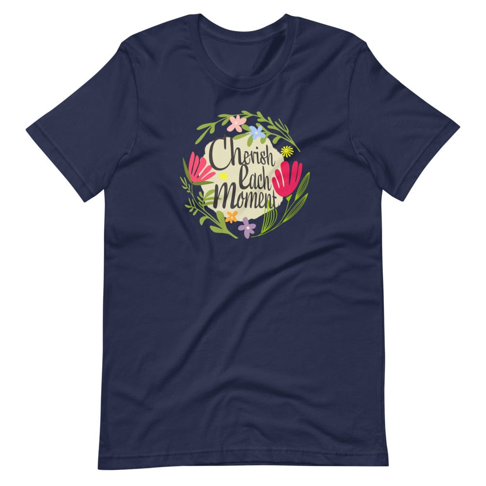 Cherish Each Moment Spring Flower Hygge Mindfulness Lifestyle Inspirational Quote Short-Sleeve Unisex T-Shirt Tees A Moment Of Now Women’s Boutique Clothing Online Lifestyle Store