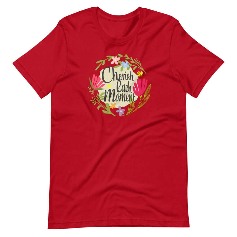 Cherish Each Moment Spring Flower Short-Sleeve Unisex T-Shirt, T-shirts, $ 34.00, A Moment Of Now™