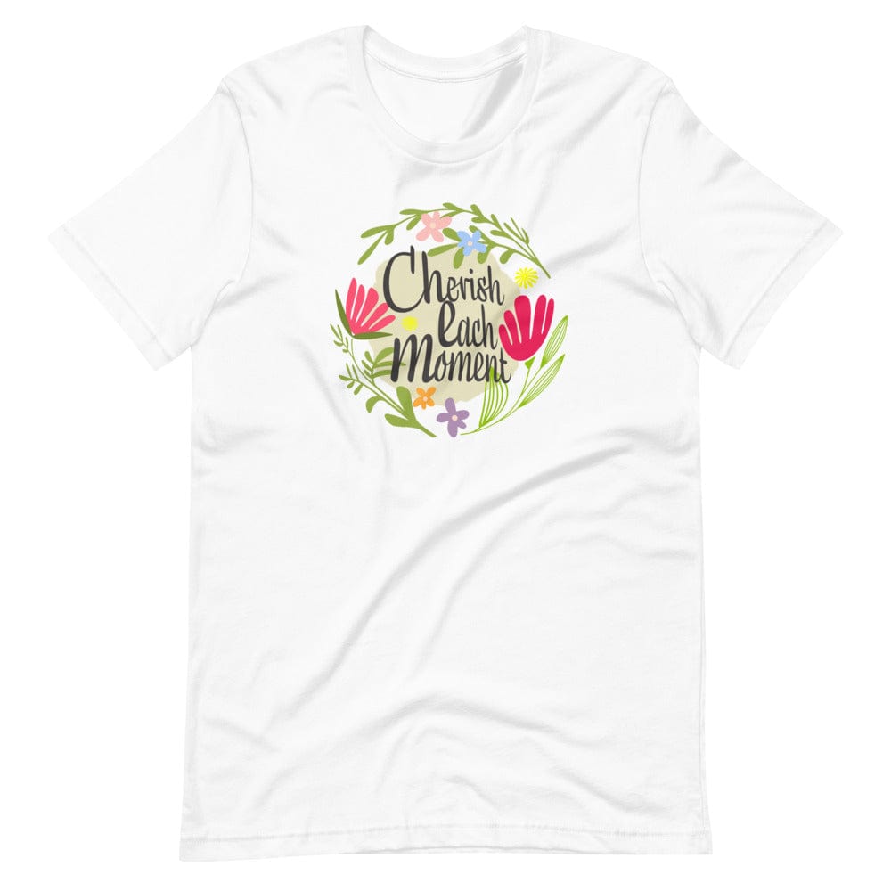 Shop Cherish Each Moment Spring Flower Hygge Mindfulness Lifestyle Inspirational Quote Short-Sleeve Unisex T-Shirt, Tees, USA Boutique