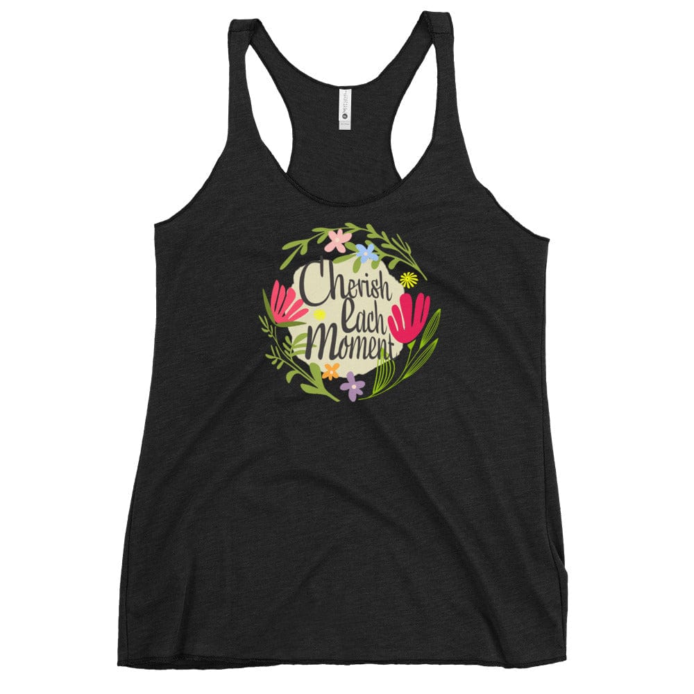 Shop Cherish Each Moment Spring Flowers Hygge Lifestyle Inspirational Quote Women's Racerback Tank Top, Tank Top, USA Boutique