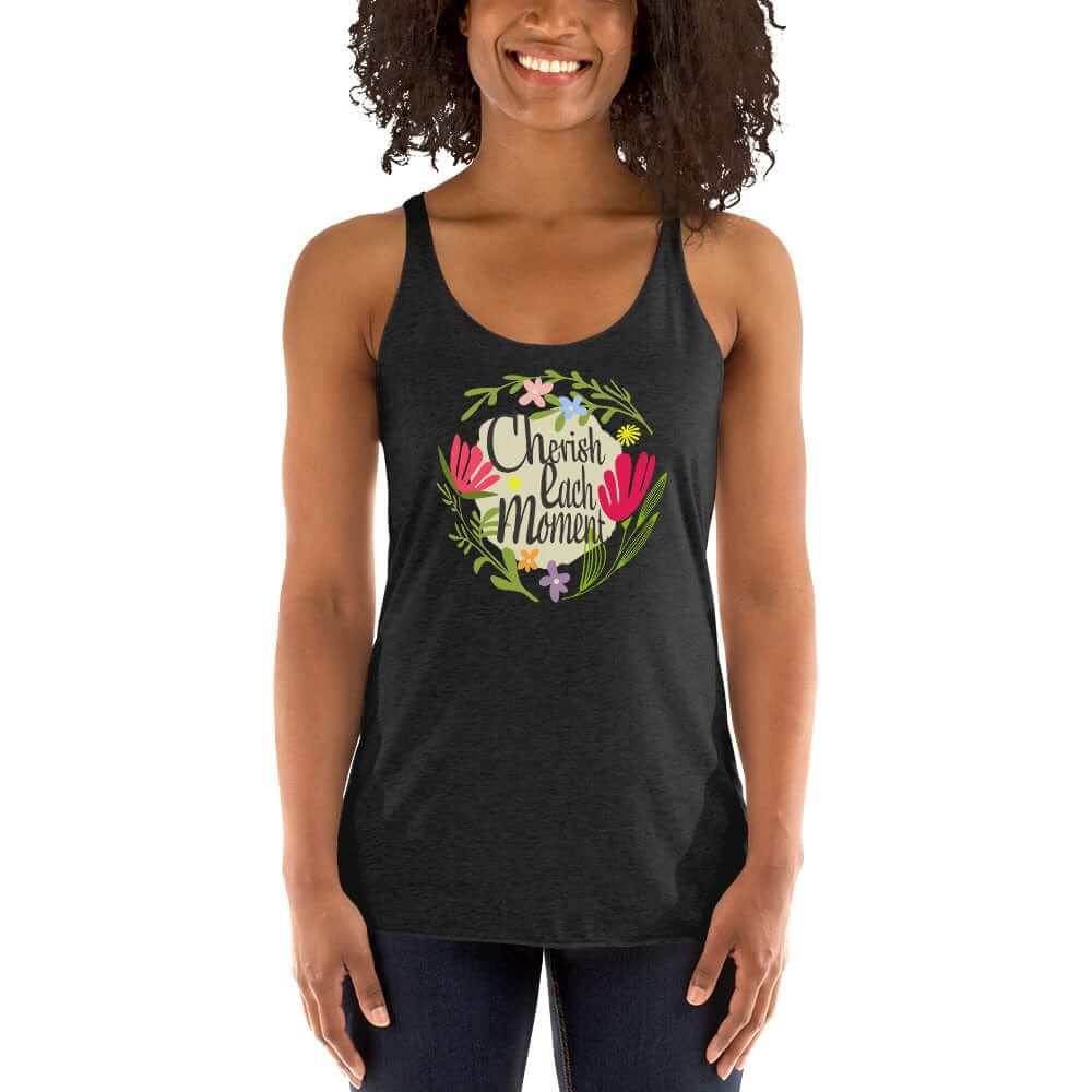 Cherish Each Moment Spring Flowers Racerback | Floral Inspirational Tank, Tops, $ 35.50, A Moment Of Now™