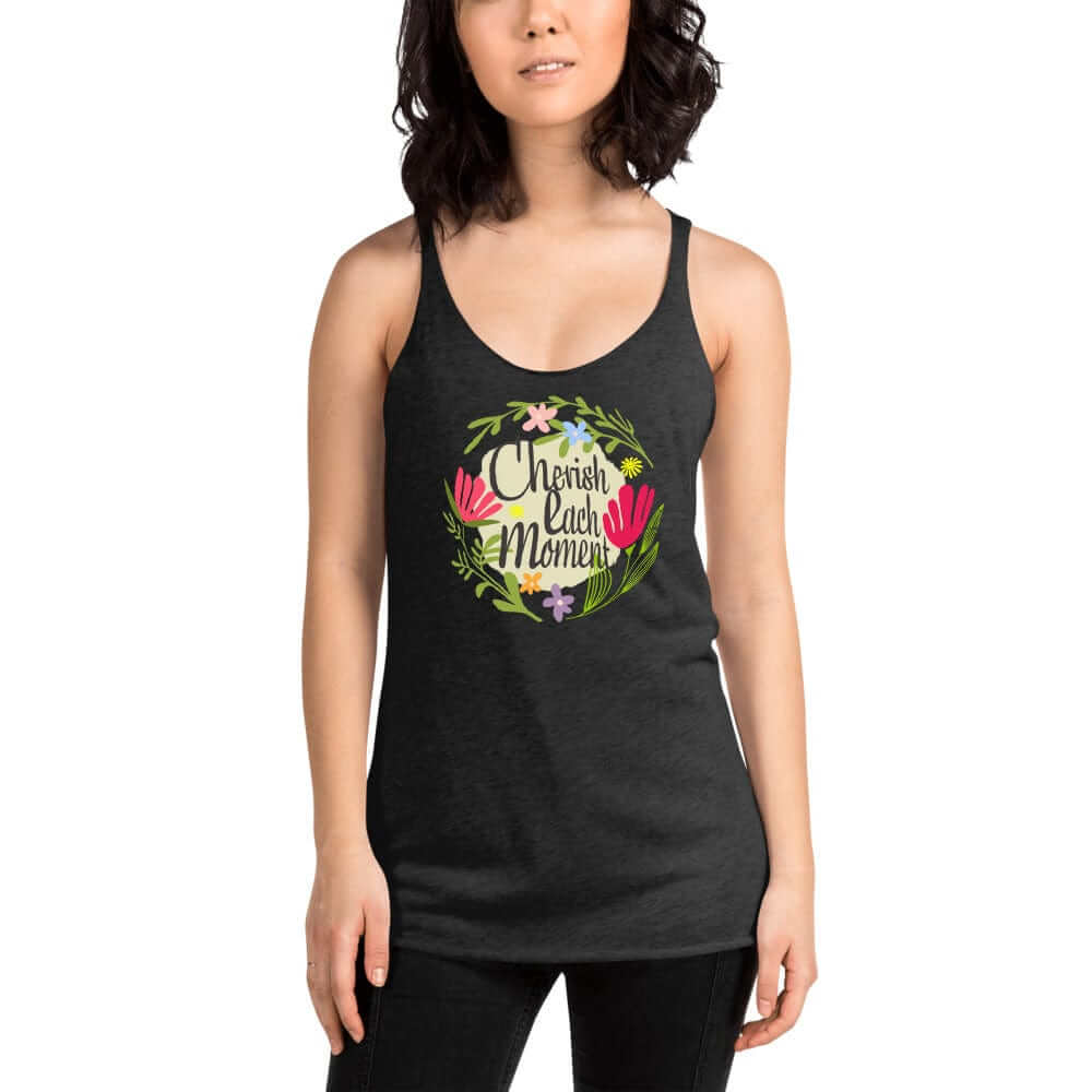 Cherish Each Moment Spring Flowers Racerback | Floral Inspirational Tank, Tops, $ 35.50, A Moment Of Now™