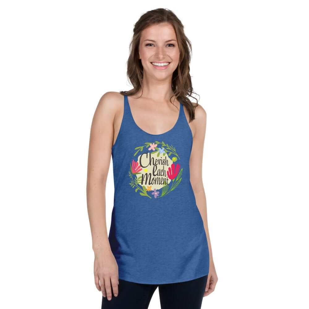 Cherish Each Moment Spring Flowers Racerback | Floral Inspirational Tank, Tops, $ 35.50, A Moment Of Now™