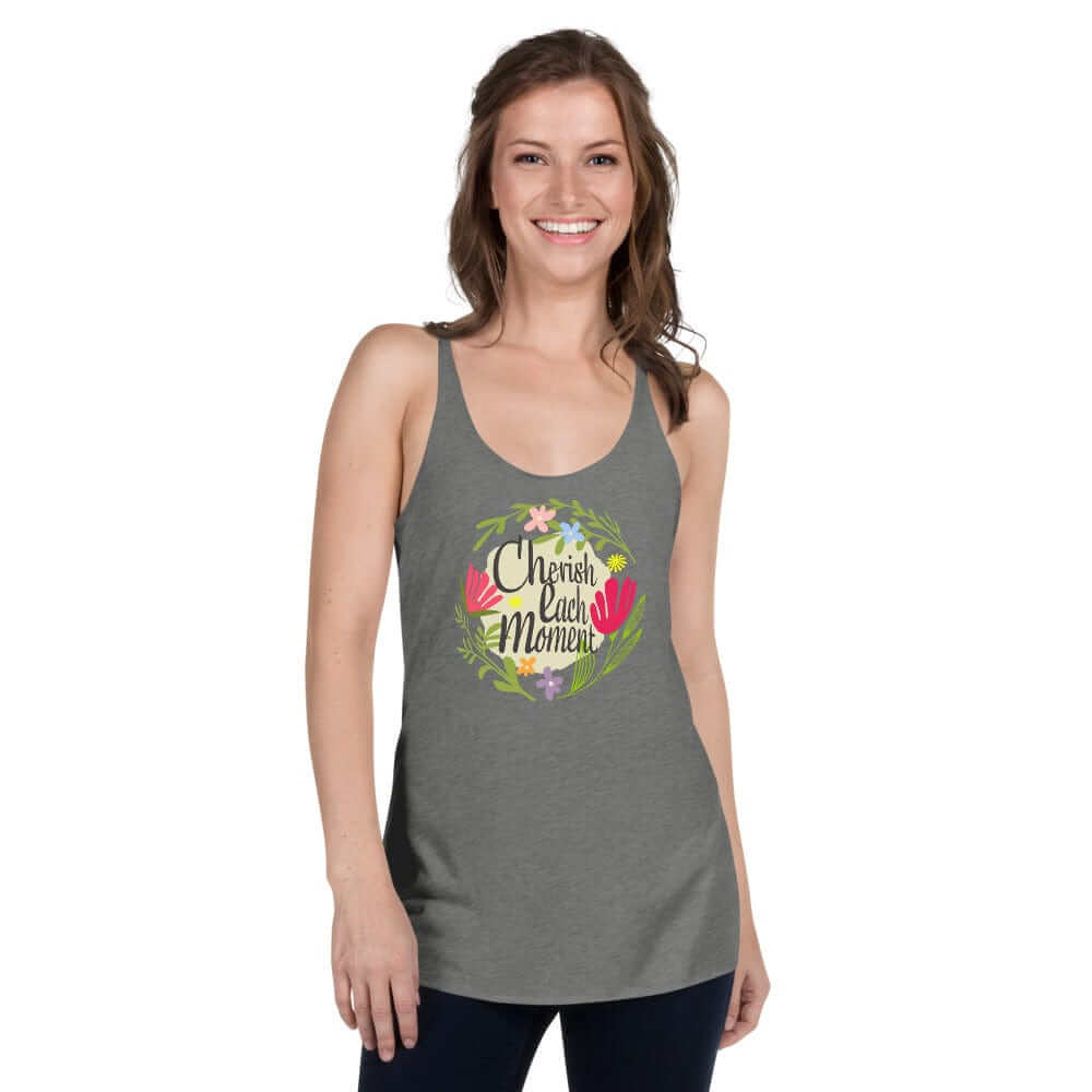 Cherish Each Moment Spring Flowers Racerback | Floral Inspirational Tank, Tops, $ 35.50, A Moment Of Now™