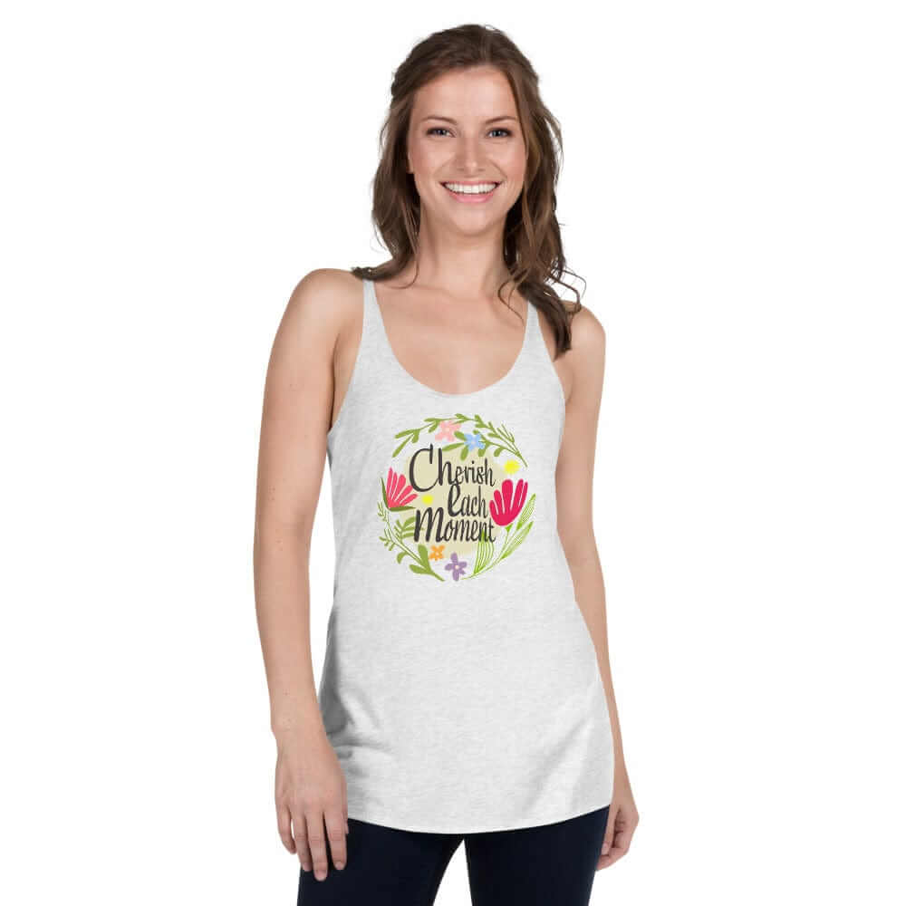 Cherish Each Moment Spring Flowers Racerback | Floral Inspirational Tank, Tops, $ 35.50, A Moment Of Now™