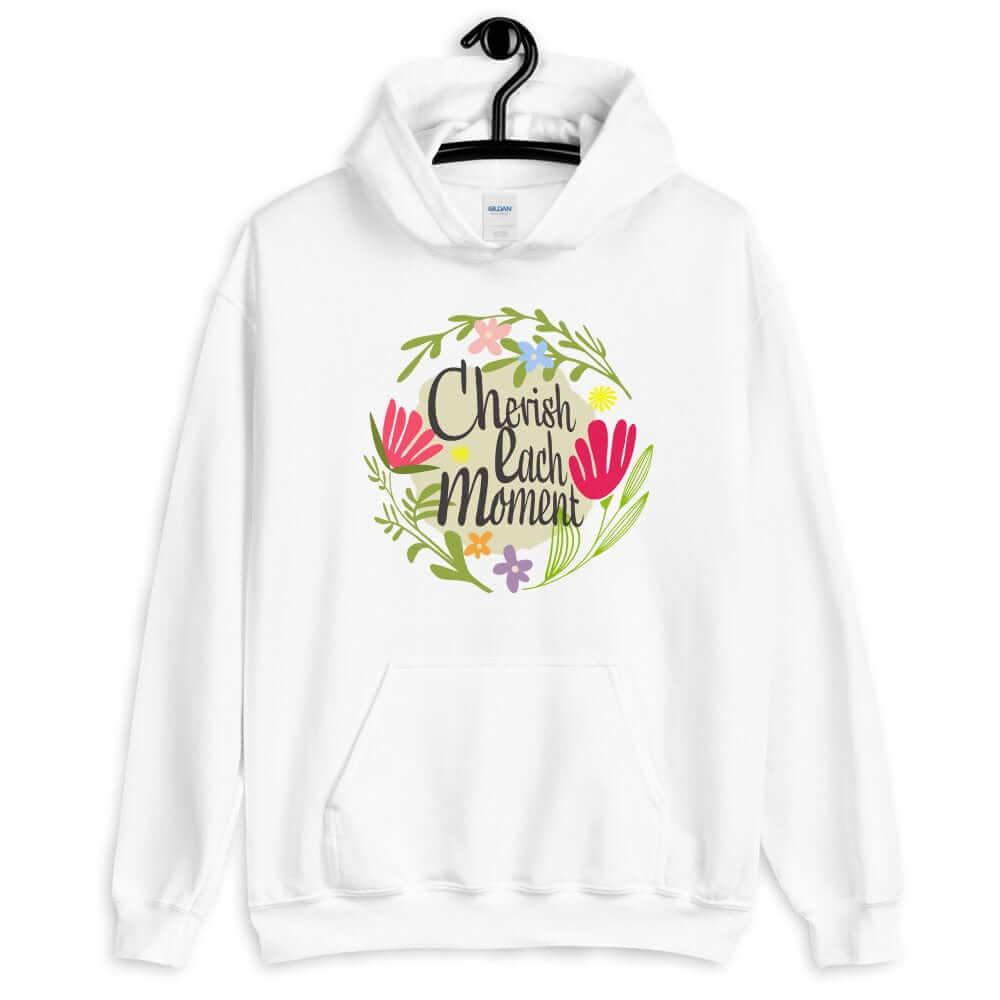 Cherish Each Moment Spring Flowers Unisex Hoodie, Hoodie, $ 41.50, A Moment Of Now™