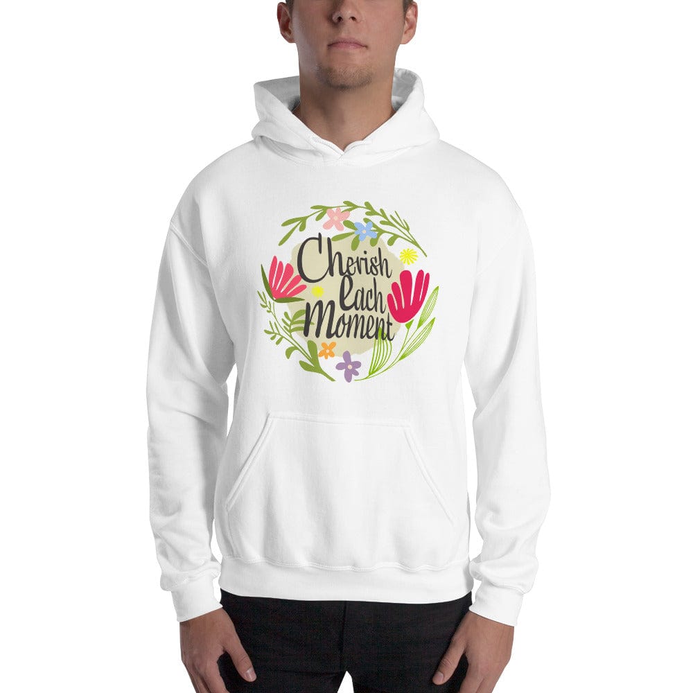 Cherish Each Moment Spring Flowers Hygge Mindfulness Lifestyle Inspirational Quote Unisex Hoodie Hoodie A Moment Of Now Women’s Boutique Clothing Online Lifestyle Store