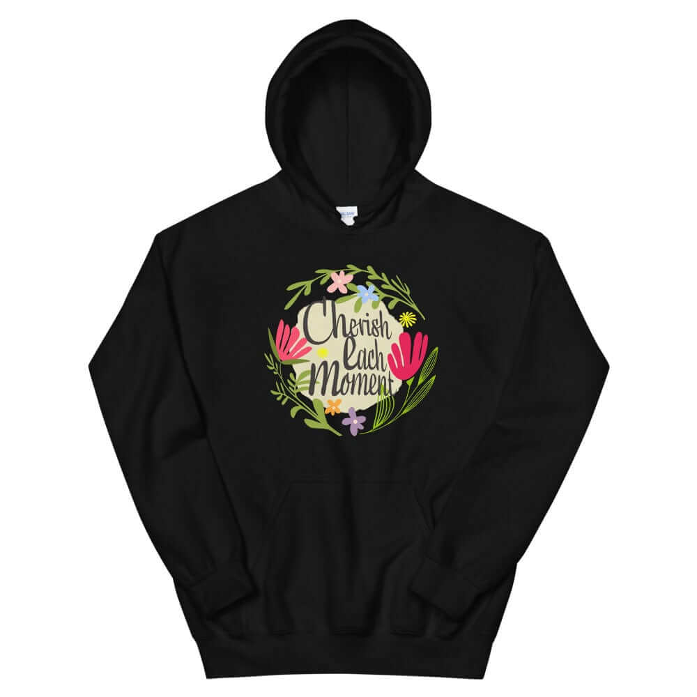 Cherish Each Moment Spring Flowers Unisex Hoodie, Hoodie, $ 41.50, A Moment Of Now™
