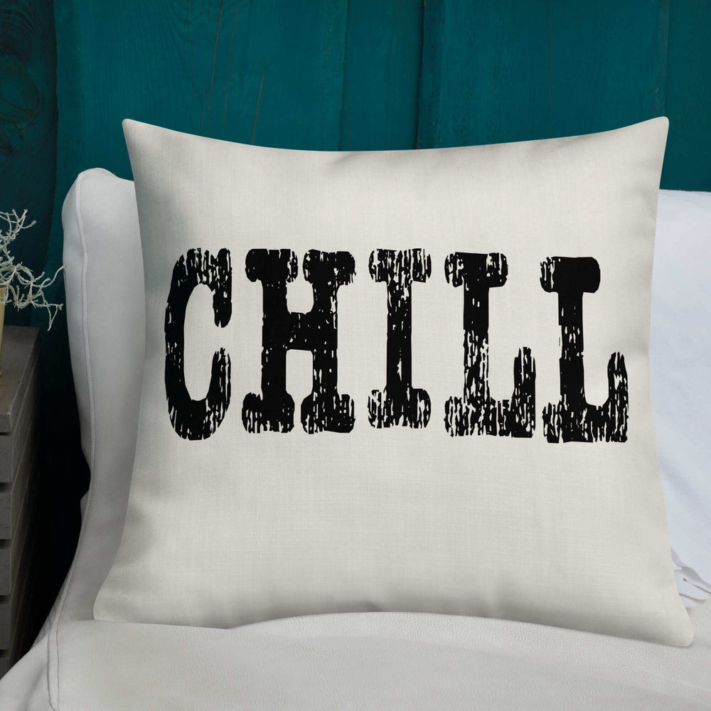 CHILL Inspirational Quote Premium Decorative Throw Pillow Accent Cushion, Throw Pillows, $ 64.50, A Moment Of Now™