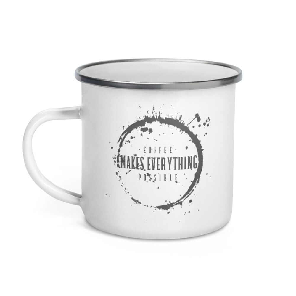 Coffee Makes Everything Possible Coffee Tea Enamel Cup Mug, Mug, $ 28.50, A Moment Of Now™