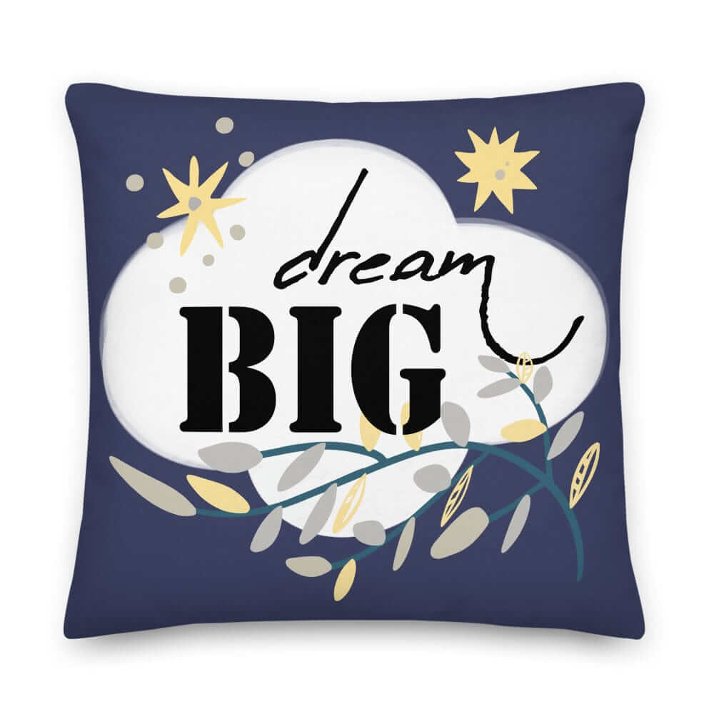 Dream Big Inspiration Quote Decorative Throw Pillow Cushion - Blue, Pillow, $ 64.50, A Moment Of Now™