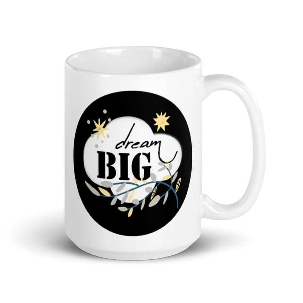 Dream Big Motivational Inspiration Quote Lifestyle White Glossy Coffee Tea Cup Mug, Mugs, $ 24.50, A Moment Of Now™