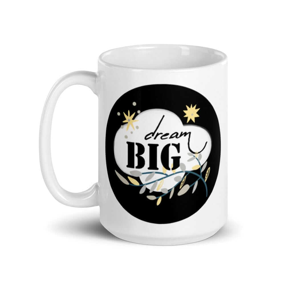 Dream Big Motivational Inspiration Quote Lifestyle White Glossy Coffee Tea Cup Mug, Mugs, $ 17.50, A Moment Of Now™