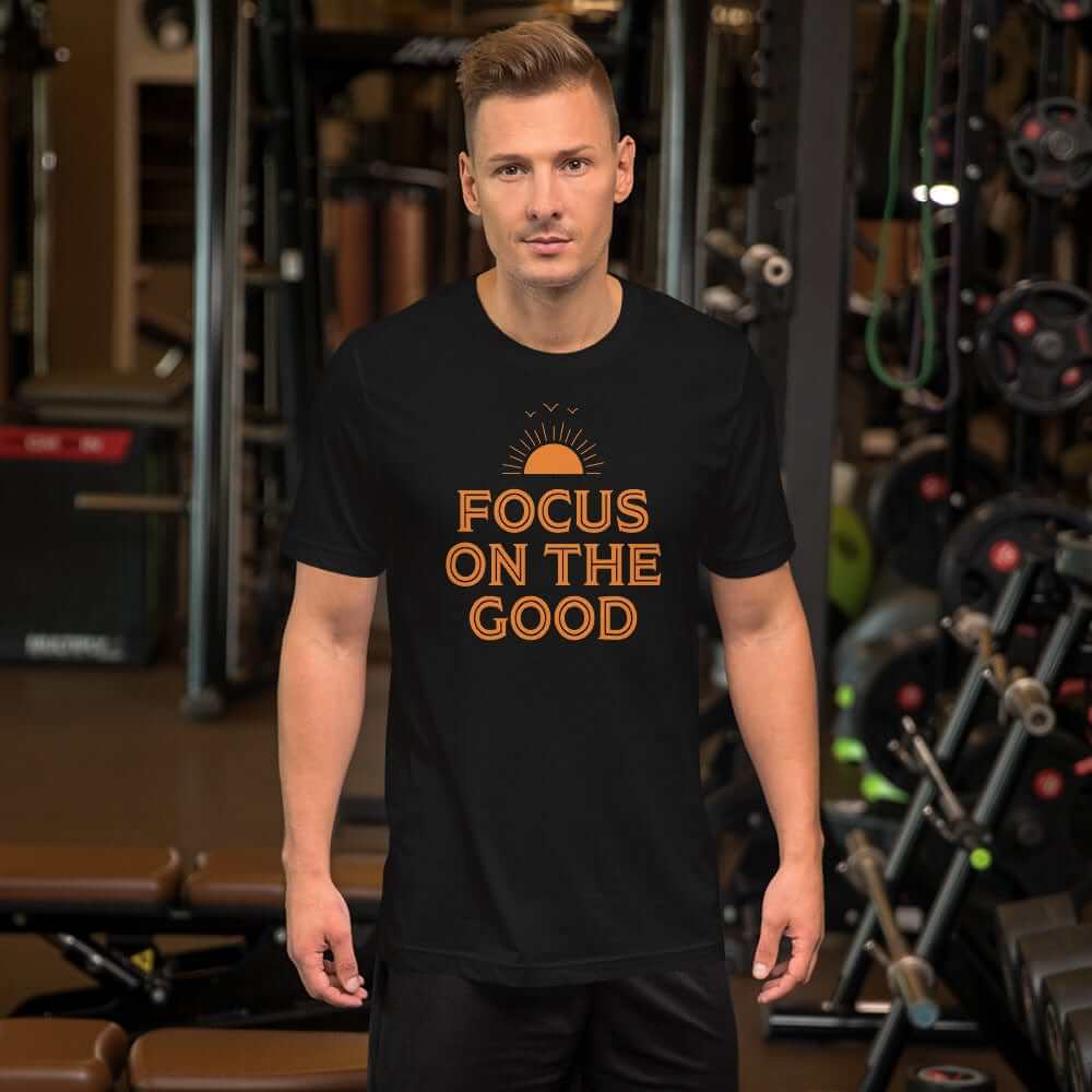 Focus On The Good Inspirational Quote Positive Lifestyle Short-Sleeve Unisex T-Shirt, Tees, $ 32.50, A Moment Of Now™