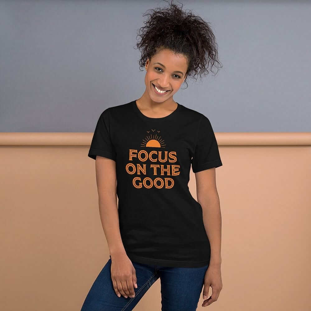Focus On The Good Inspirational Quote Positive Lifestyle Short-Sleeve Unisex T-Shirt, Tees, $ 32.50, A Moment Of Now™
