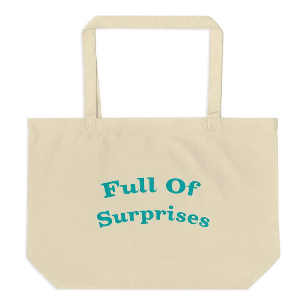Full Of Surprises Lifestyle Statement Large Organic Tote Shopper Bag, Bags - Shopping bags, $ 39.50, A Moment Of Now™