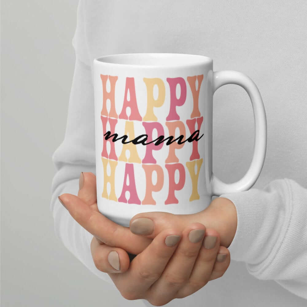Happy Mama | Mother's Day Gift | Coffee Tea Cup Mug | Gift For Her | Gift From Daughter | Hot Chocolate Mug | Coffee Mug | Coffee Cup, Mugs, $ 22.00, A Moment Of Now™
