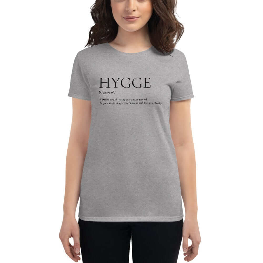 Hygge A Danish Way of Cozy Living Lifestyle Women's Short Sleeve Classic Fit T-shirt, A Moment Of Now, $ 35.00