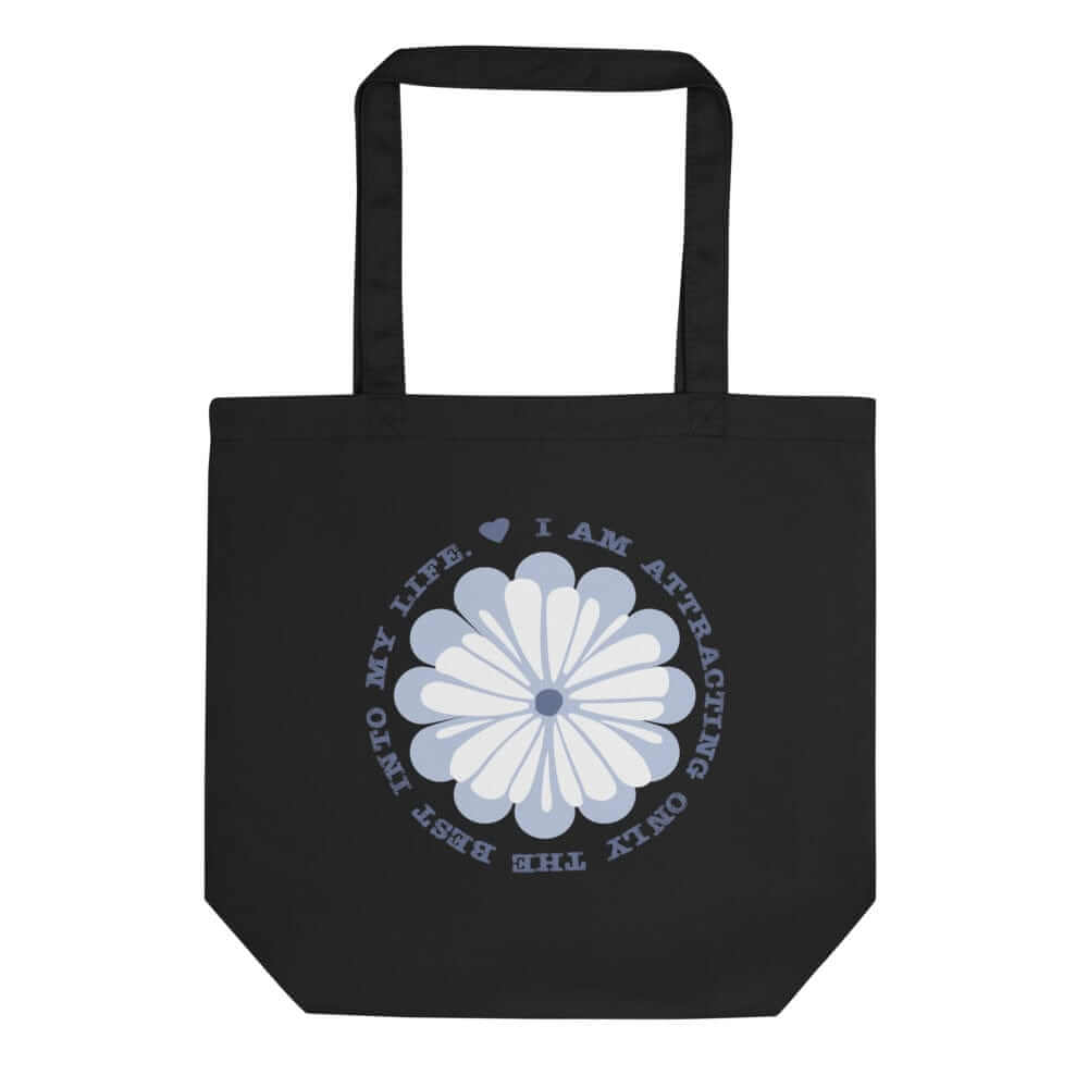 I Am Attracting Only The Best Into My Life Eco Organic Tote Shopping Grocery Bag, Bags - Shopping bags, $ 42.00, A Moment Of Now™