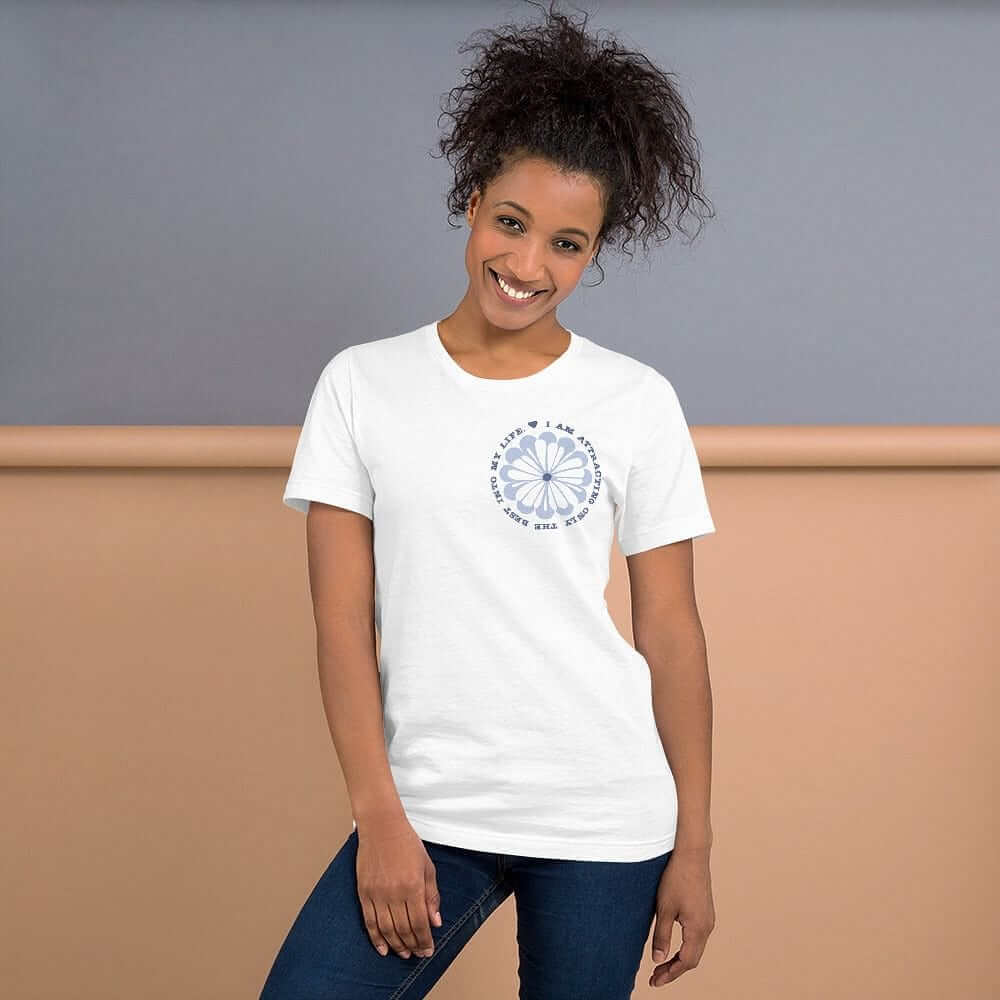 I Am Attracting Only The Best Into My Life Short-Sleeve Unisex T-Shirt, Clothing T-shirts, $ 39.00, A Moment Of Now™