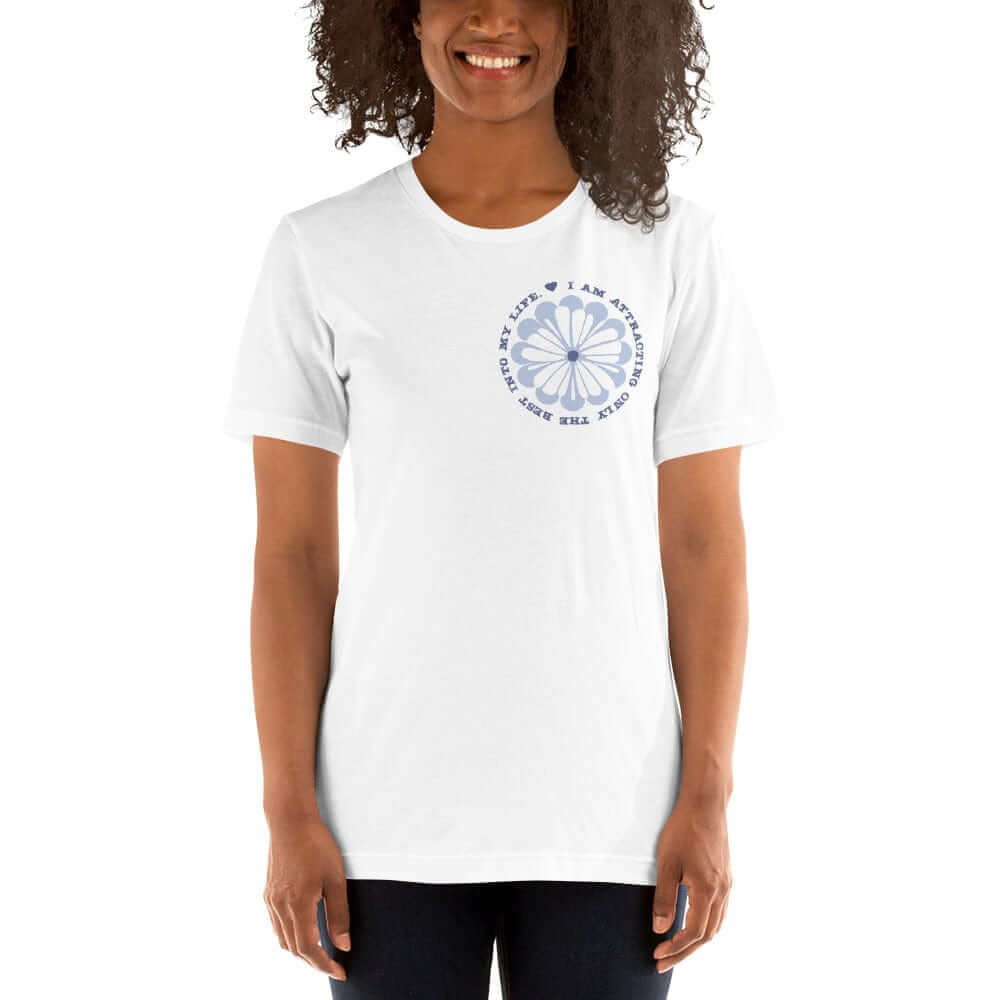 I Am Attracting Only The Best Into My Life Short-Sleeve Unisex T-Shirt, Clothing T-shirts, $ 39.00, A Moment Of Now™