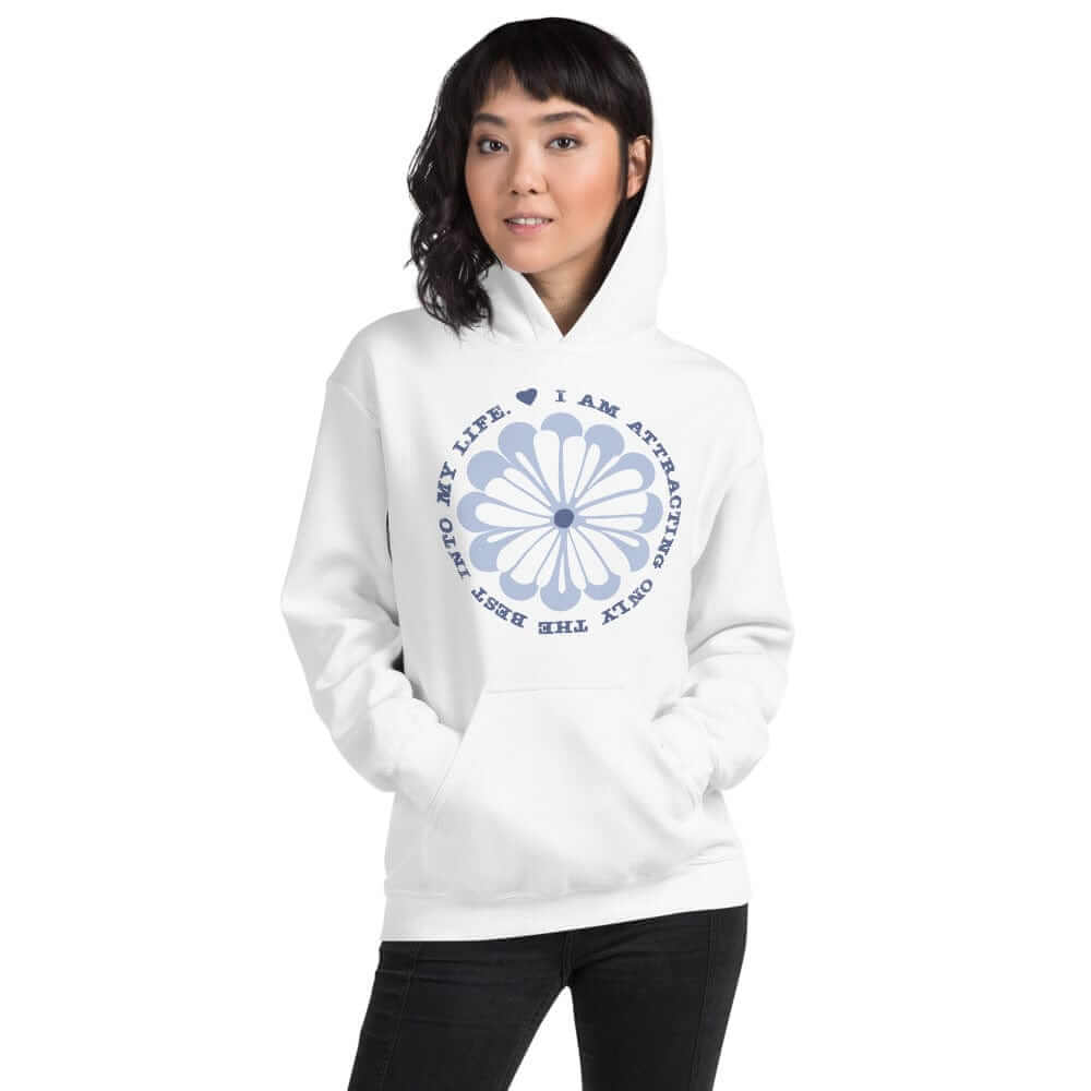 I Am Attracting Only The Best Into My Life Unisex Hoodie, Hoodies, $ 48.00, A Moment Of Now™
