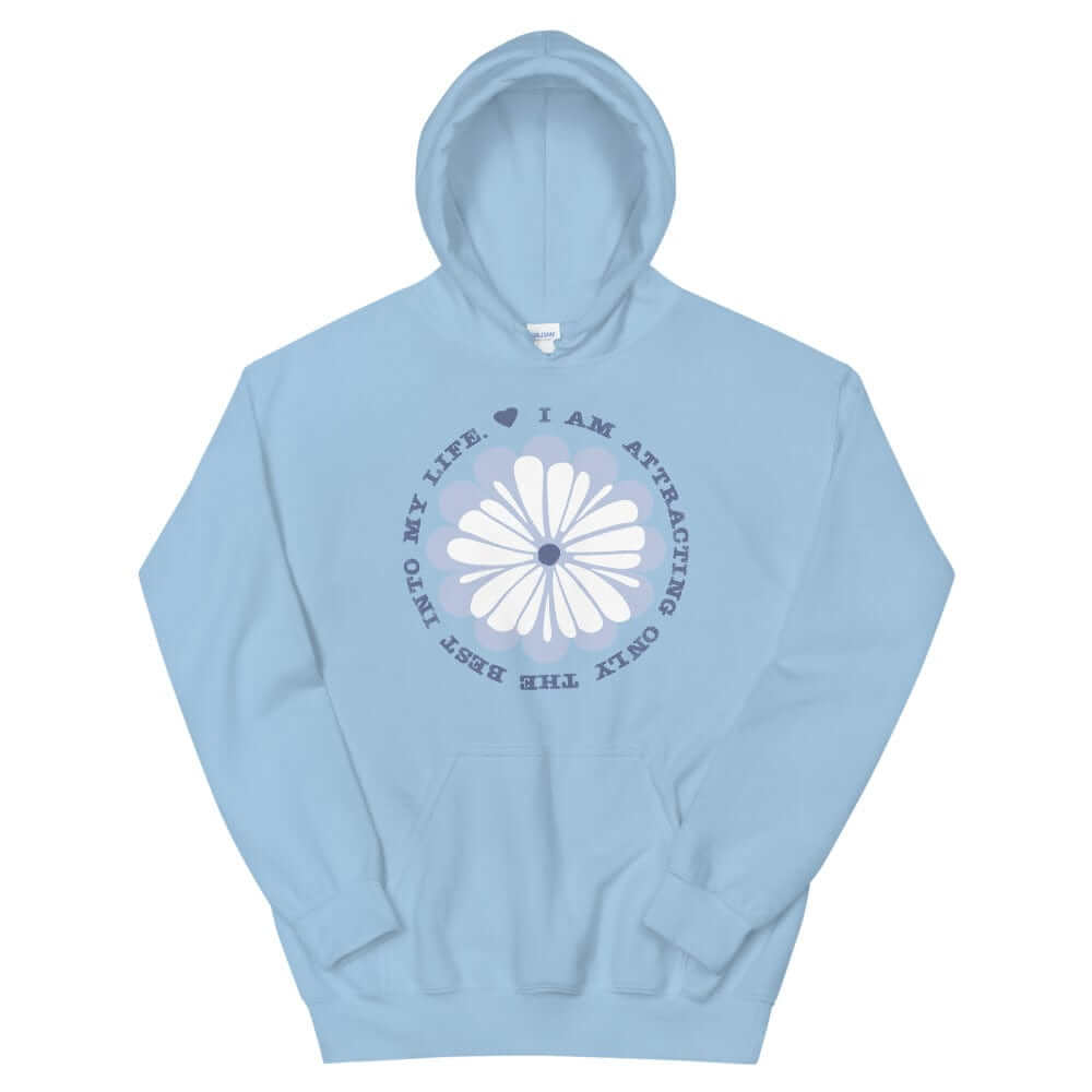 I Am Attracting Only The Best Into My Life Unisex Hoodie, Hoodies, $ 48.00, A Moment Of Now™