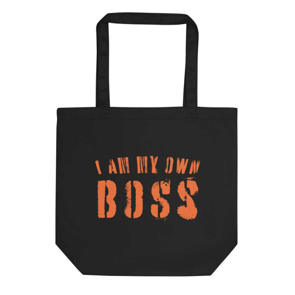 I Am My Own Boss Lifestyle Statement Eco Organic Tote Bag, Bags - Shopping bags, $ 38.00, A Moment Of Now™