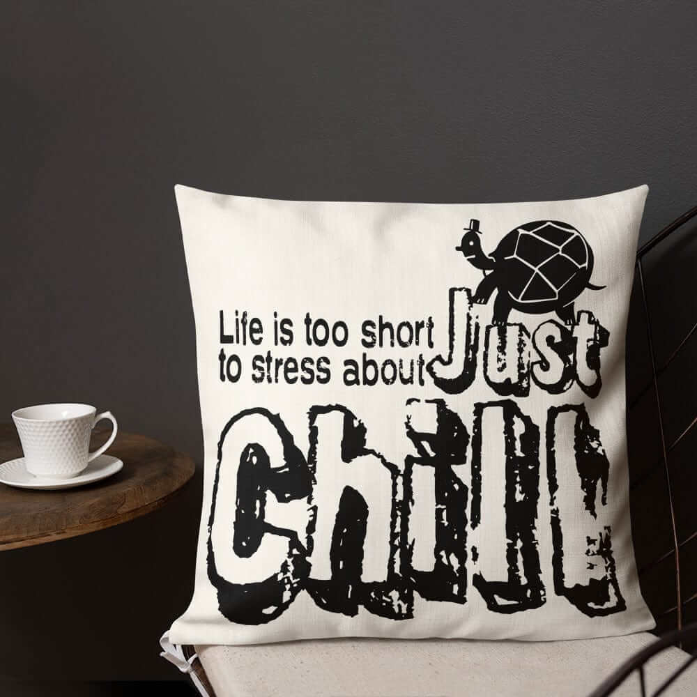 Just Chill Inspirational QuoteDecorative Accent Throw Pillow Cushion, Throw Pillows, $ 64.50, A Moment Of Now™