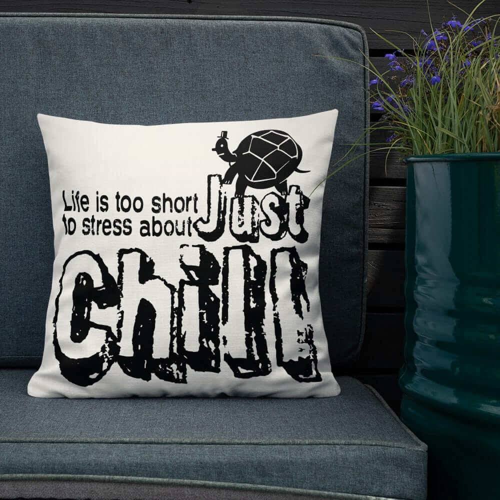 Just Chill Inspirational QuoteDecorative Accent Throw Pillow Cushion, Throw Pillows, $ 64.50, A Moment Of Now™