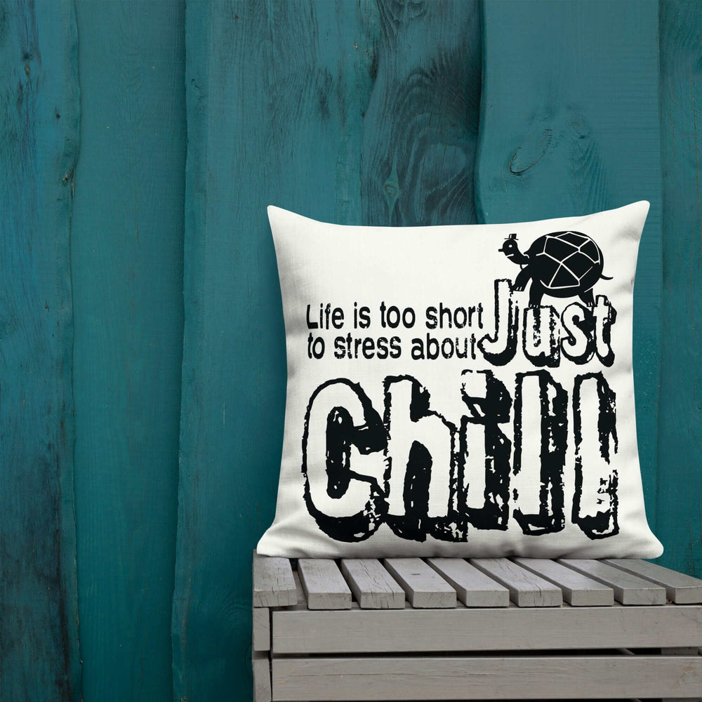 Just Chill Inspirational QuoteDecorative Accent Throw Pillow Cushion, Throw Pillows, $ 64.50, A Moment Of Now™