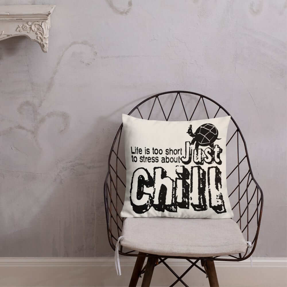Just Chill Inspirational QuoteDecorative Accent Throw Pillow Cushion, Throw Pillows, $ 64.50, A Moment Of Now™