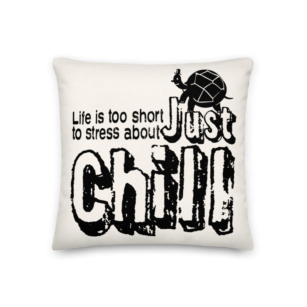 Just Chill Inspirational QuoteDecorative Accent Throw Pillow Cushion, Throw Pillows, $ 64.50, A Moment Of Now™