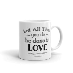 Shop Let All That You Do Be Done In Love Bible Verses About Love Coffee Tea Cup Mug - Black, Mug, USA Boutique