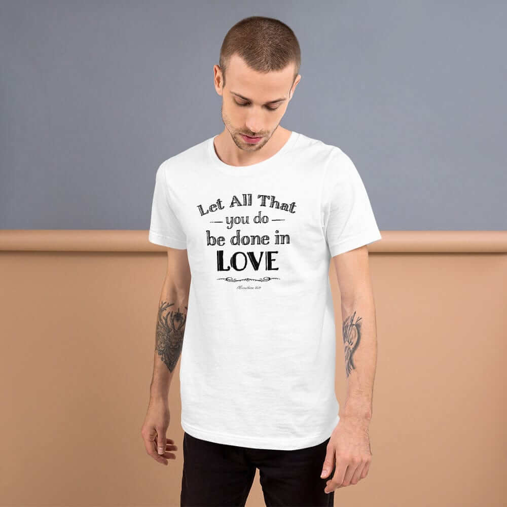 Let All That You Do Be Done In Love Short-Sleeve Unisex T-Shirt - Black, T-shirts, $ 37.00, A Moment Of Now™