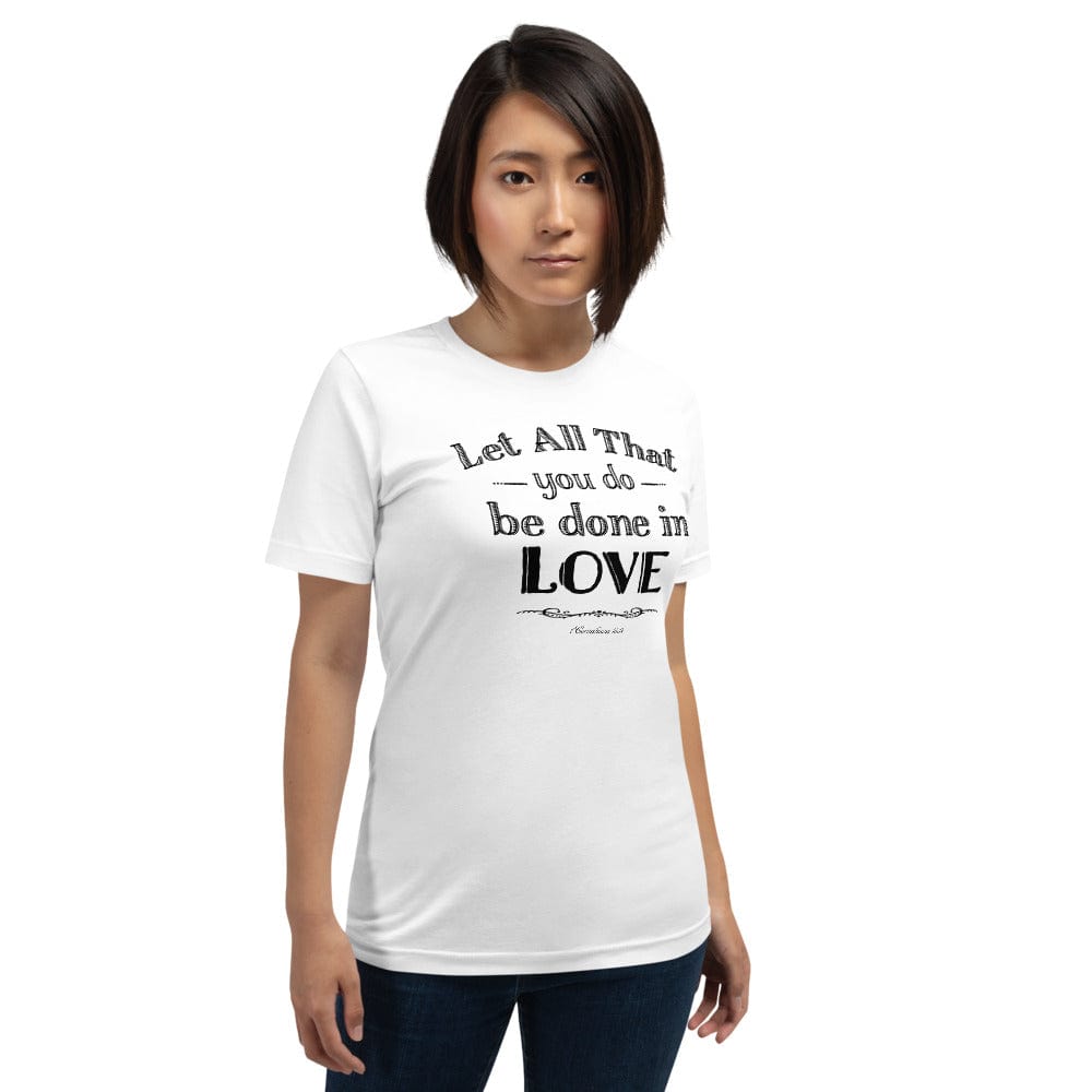 Shop Let All That You Do Be Done In Love Bible Verses About Love Short-Sleeve Unisex T-Shirt - Black, , USA Boutique