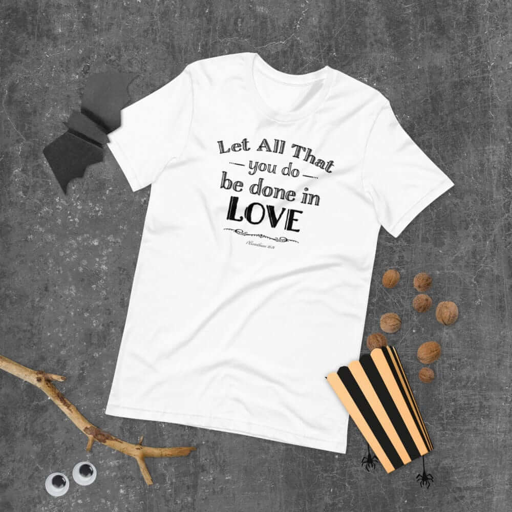 Let All That You Do Be Done In Love Short-Sleeve Unisex T-Shirt - Black, T-shirts, $ 37.00, A Moment Of Now™