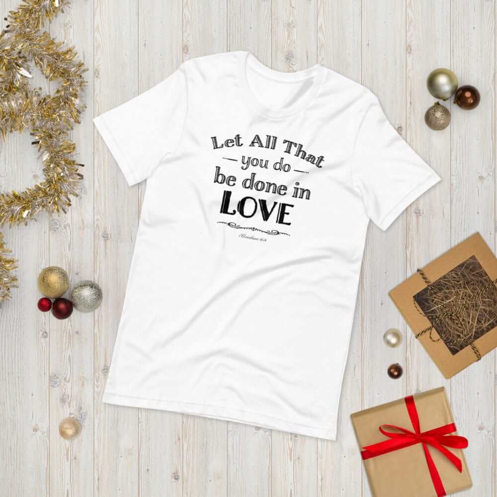 Let All That You Do Be Done In Love Short-Sleeve Unisex T-Shirt - Black, T-shirts, $ 37.00, A Moment Of Now™
