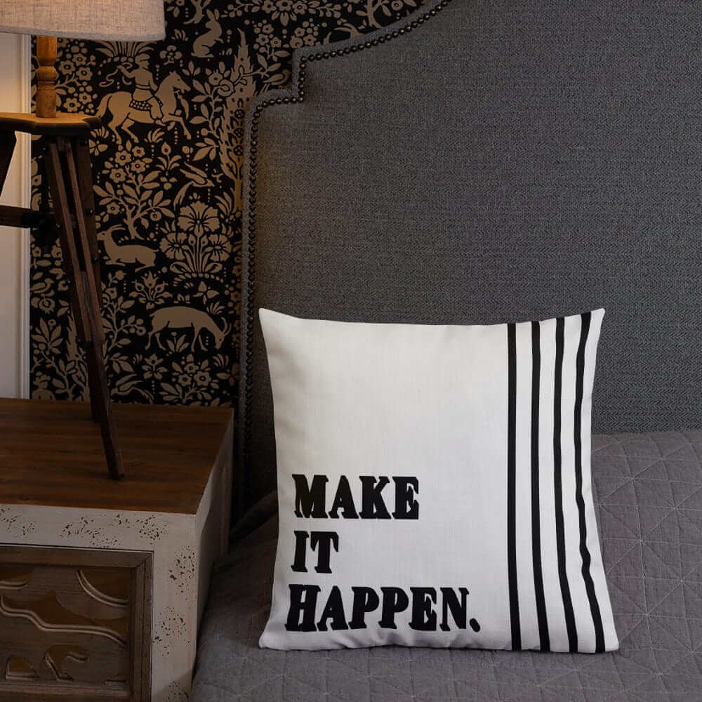Make It Happen Inspirational Quote Decorative Accent Throw Pillow Cushion, Throw Pillows, $ 58.50, A Moment Of Now™
