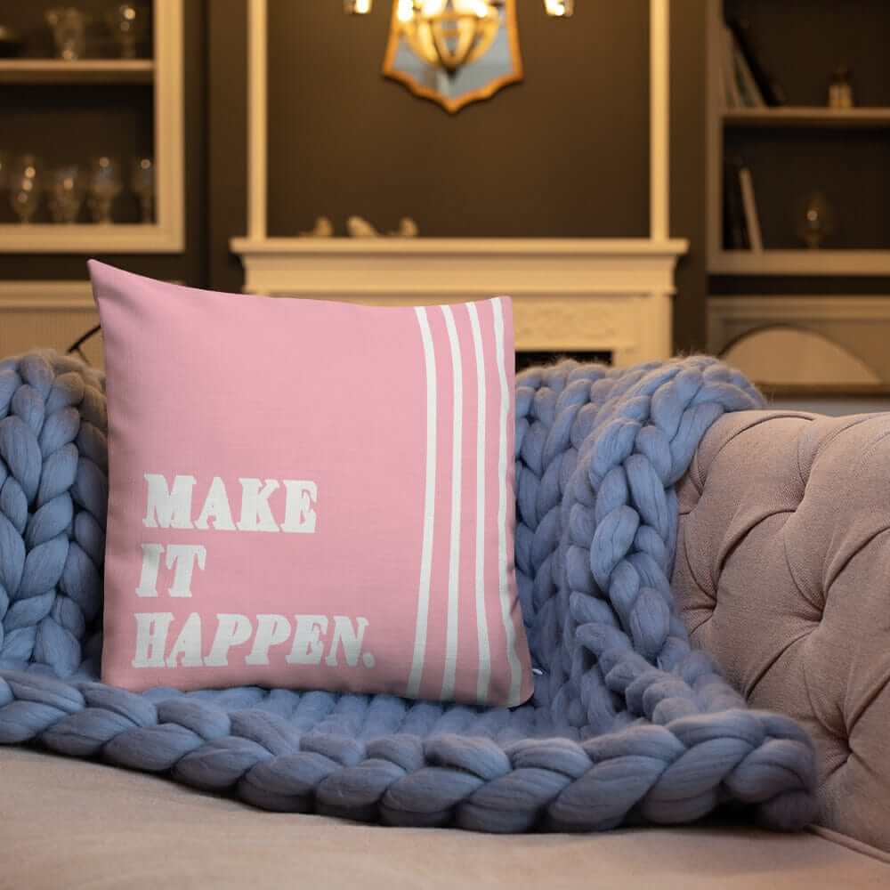 Make It Happen Inspirational Quotes Decorative Accent Throw Pillow Cushion - Pink, Throw Pillows, $ 64.50, A Moment Of Now™