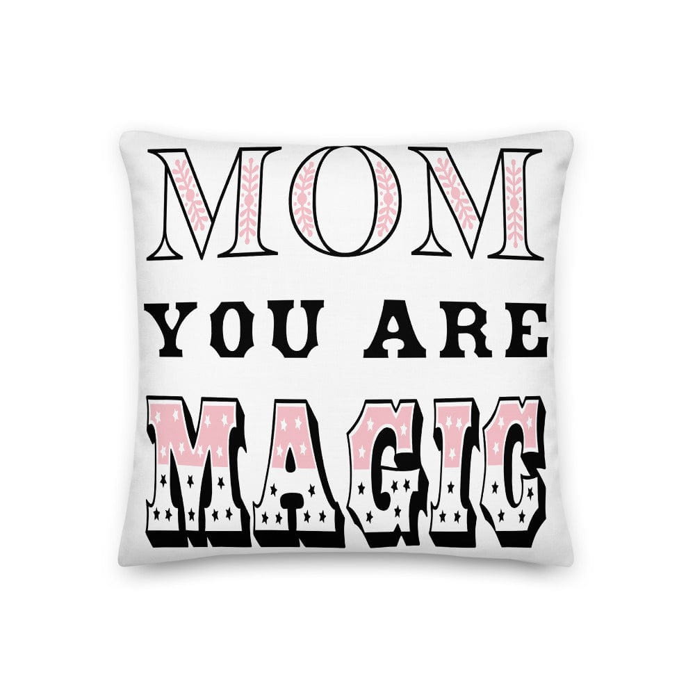 Shop Mom You Are Magic Mother's Day Gift Decorative Throw Pillow Cushion, Pillow, USA Boutique