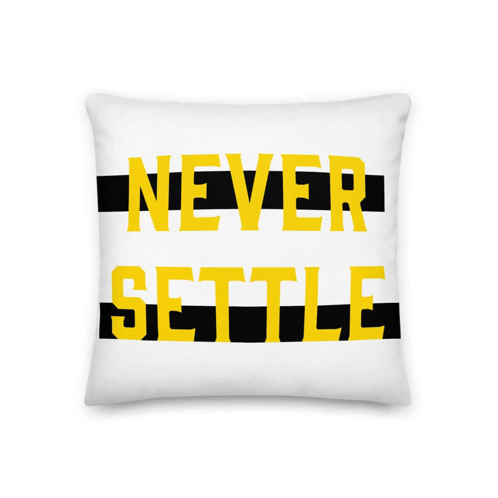Never Settle Inspiration Pillow | Motivational Empowering Decor, Throw Pillows, $ 64.50, A Moment Of Now™
