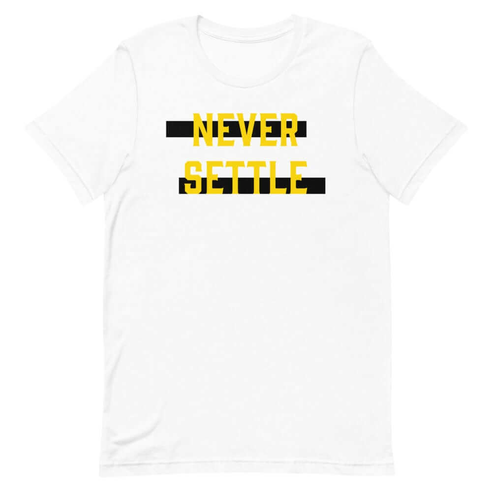 Never Settle Statement Short-Sleeve Unisex T-Shirt, Clothing T-shirts, $ 30.44, A Moment Of Now™